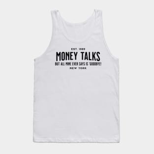 Money Funny Saying Design Tank Top